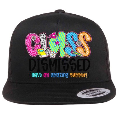 Class Dismissed Have An Amazing Summer Flat Bill Trucker Hat