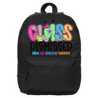 Class Dismissed Have An Amazing Summer 16 in Basic Backpack