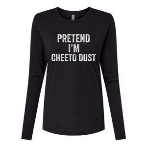 Cheeto Dust Halloween Costume Pretend IM Cheeto Dust Womens Cotton Relaxed Long Sleeve T-Shirt