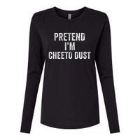 Cheeto Dust Halloween Costume Pretend IM Cheeto Dust Womens Cotton Relaxed Long Sleeve T-Shirt