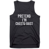 Cheeto Dust Halloween Costume Pretend IM Cheeto Dust Tank Top