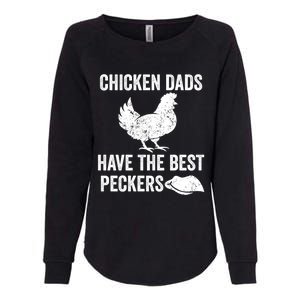 Chicken Dads Have The Best Peckers Love Chickens Father Day Cool Gift Womens California Wash Sweatshirt