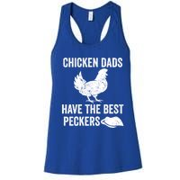 Chicken Dads Have The Best Peckers Love Chickens Father Day Cool Gift Women's Racerback Tank