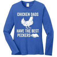 Chicken Dads Have The Best Peckers Love Chickens Father Day Cool Gift Ladies Long Sleeve Shirt