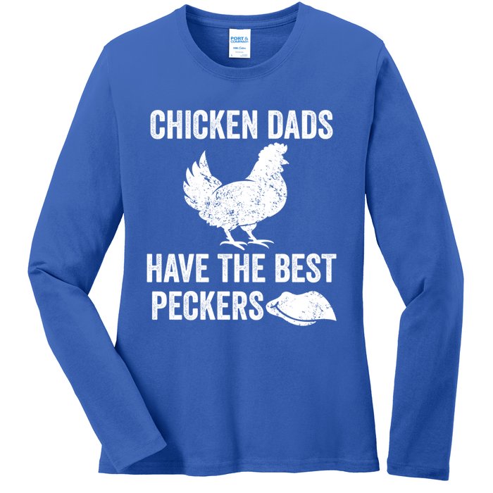 Chicken Dads Have The Best Peckers Love Chickens Father Day Cool Gift Ladies Long Sleeve Shirt