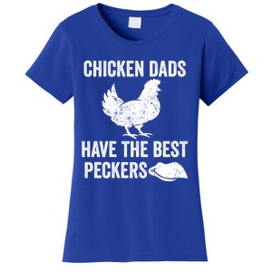 Chicken Dads Have The Best Peckers Love Chickens Father Day Cool Gift Women's T-Shirt