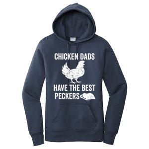 Chicken Dads Have The Best Peckers Love Chickens Father Day Cool Gift Women's Pullover Hoodie