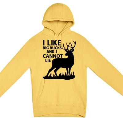 Cool Deer Hunting Design: I Like Big Bucks And I Cannot Lie Meaningful Gift Premium Pullover Hoodie