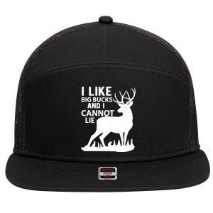 Cool Deer Hunting Design: I Like Big Bucks And I Cannot Lie Meaningful Gift 7 Panel Mesh Trucker Snapback Hat