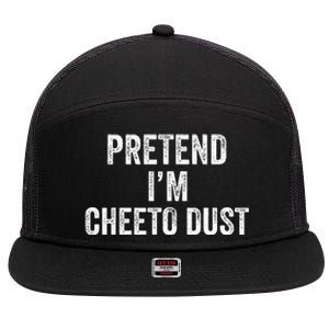 Cheeto Dust Halloween Costume Pretend IM Cheeto Dust 7 Panel Mesh Trucker Snapback Hat