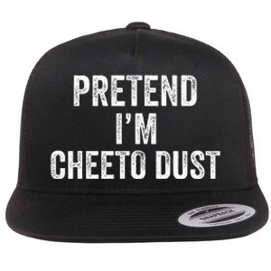 Cheeto Dust Halloween Costume Pretend IM Cheeto Dust Flat Bill Trucker Hat