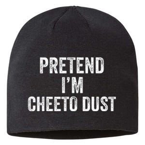 Cheeto Dust Halloween Costume Pretend IM Cheeto Dust Sustainable Beanie