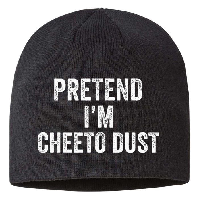 Cheeto Dust Halloween Costume Pretend IM Cheeto Dust Sustainable Beanie