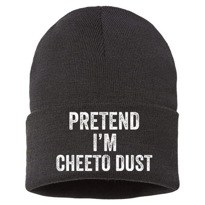 Cheeto Dust Halloween Costume Pretend IM Cheeto Dust Sustainable Knit Beanie