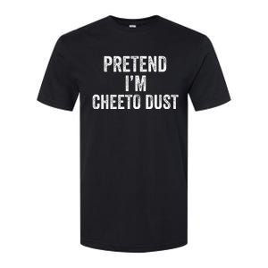 Cheeto Dust Halloween Costume Pretend IM Cheeto Dust Softstyle CVC T-Shirt