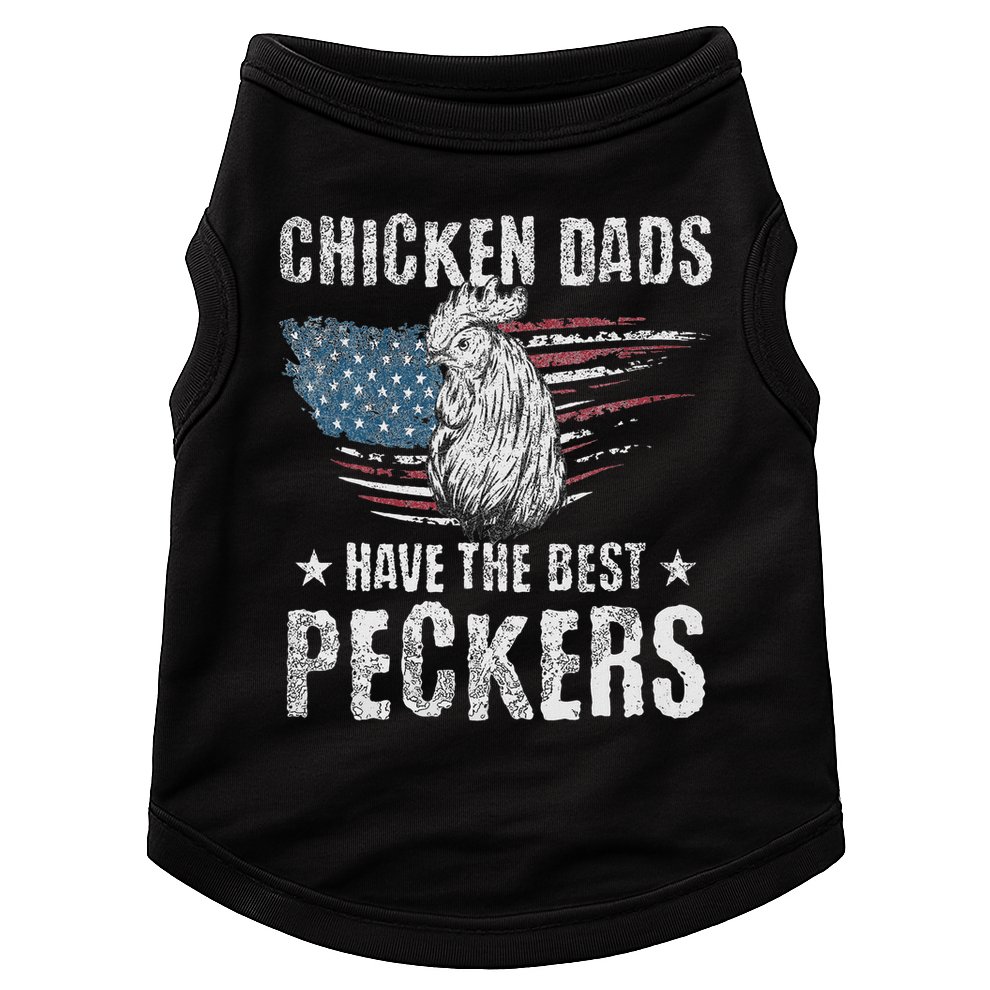 Chicken Dads Have The Best Peckers Ever Funny Adult Humor , Doggie Tank