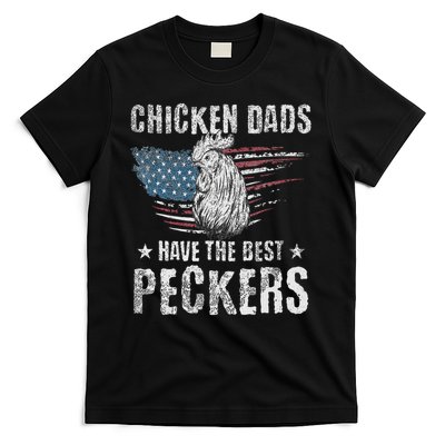 Chicken Dads Have The Best Peckers Ever Funny Adult Humor , T-Shirt