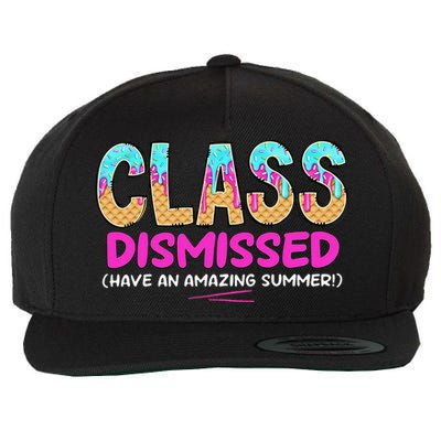 Class Dismissed Have An Amazing Summer Teacher End Of Wool Snapback Cap