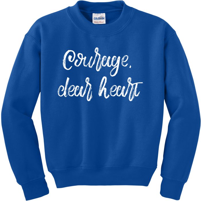 Courage Dear Heart Gift Kids Sweatshirt