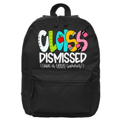 Class Dismissed Have A Great Summer Last Day Of School  16 in Basic Backpack
