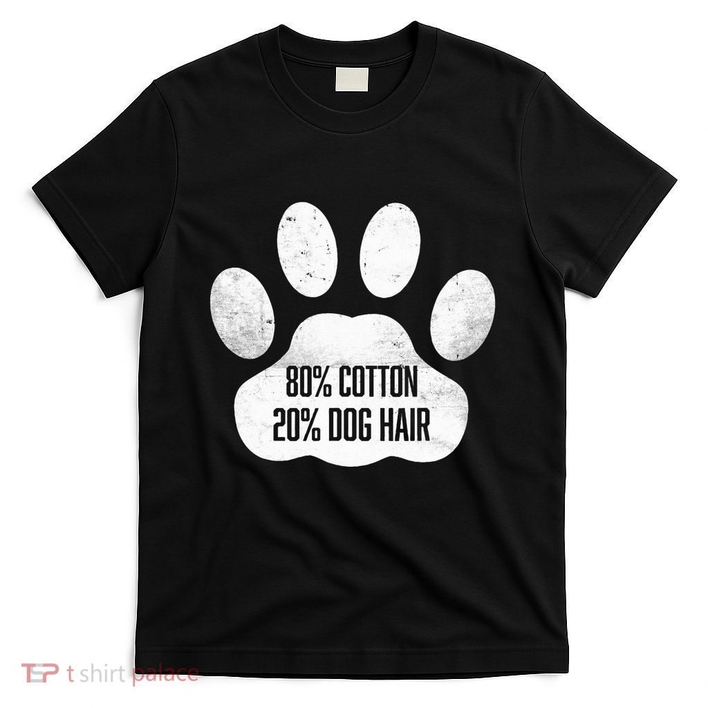Cotton Dog Hair Traces Of Dog Dog Sayings T-Shirt