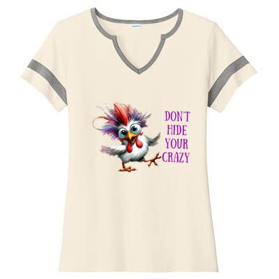 Chicken Don’T Hide Your Crazy Ladies Halftime Notch Neck Tee