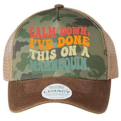 Calm Down I've Done This On A Mannequin Funny Vintage Legacy Tie Dye Trucker Hat