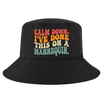 Calm Down I've Done This On A Mannequin Funny Vintage Cool Comfort Performance Bucket Hat