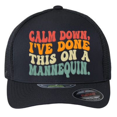 Calm Down I've Done This On A Mannequin Funny Vintage Flexfit Unipanel Trucker Cap