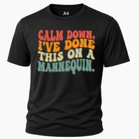 Calm Down I've Done This On A Mannequin Funny Vintage Performance Shirt