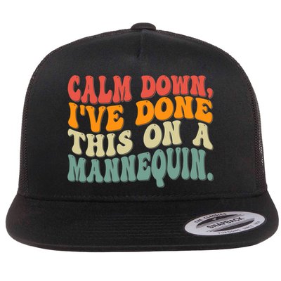 Calm Down I've Done This On A Mannequin Funny Vintage Flatbill Hat
