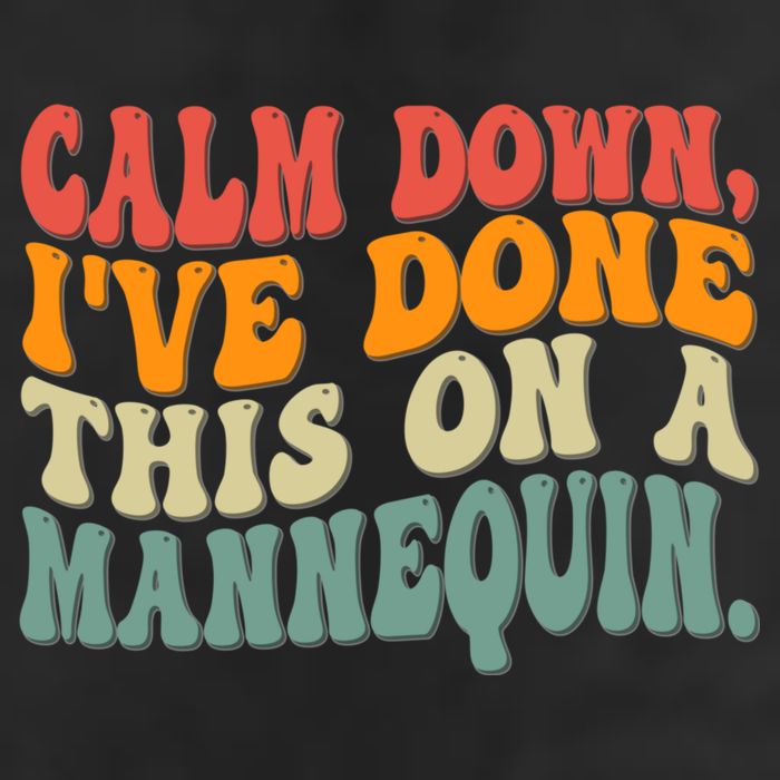 Calm Down I've Done This On A Mannequin Funny Vintage Trucker Hat