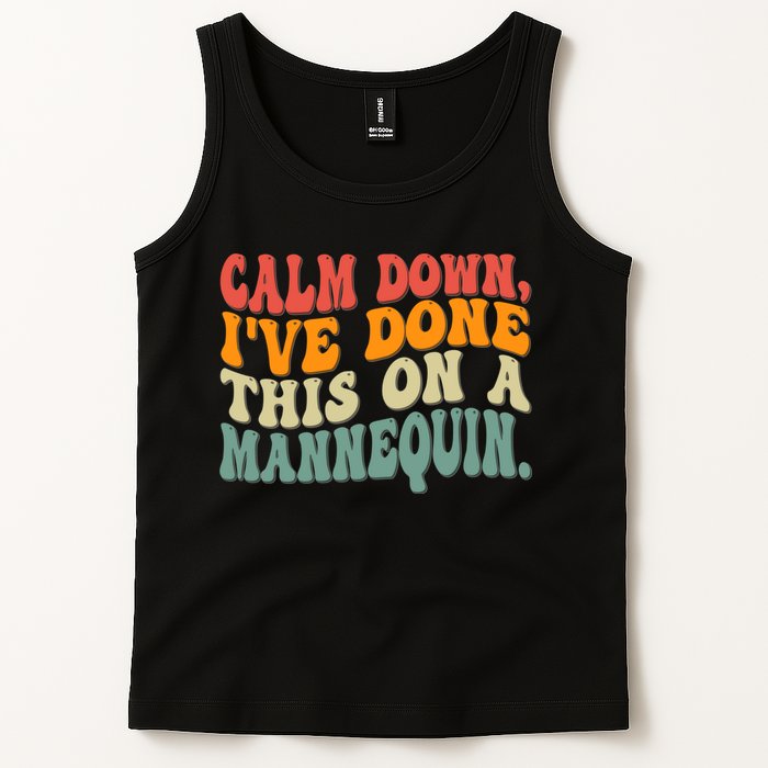 Calm Down I've Done This On A Mannequin Funny Vintage Tank Top
