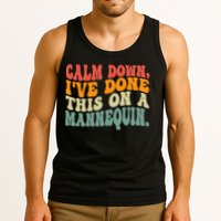 Calm Down I've Done This On A Mannequin Funny Vintage Tank Top