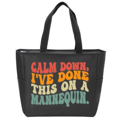 Calm Down I've Done This On A Mannequin Funny Vintage Zip Tote Bag