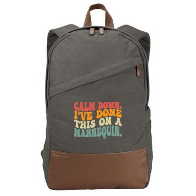 Calm Down I've Done This On A Mannequin Funny Vintage Cotton Canvas Backpack