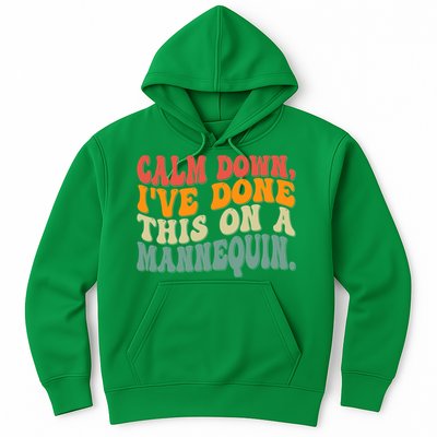 Calm Down I've Done This On A Mannequin Funny Vintage Hoodie