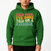 Calm Down I've Done This On A Mannequin Funny Vintage Hoodie
