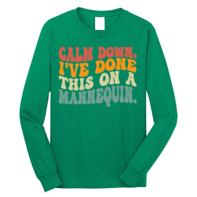 Calm Down I've Done This On A Mannequin Funny Vintage Long Sleeve Shirt
