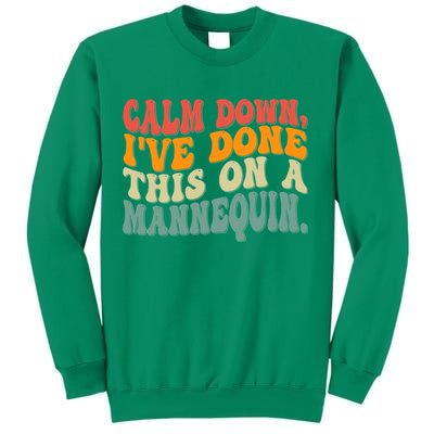 Calm Down I've Done This On A Mannequin Funny Vintage Sweatshirt