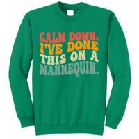 Calm Down I've Done This On A Mannequin Funny Vintage Sweatshirt
