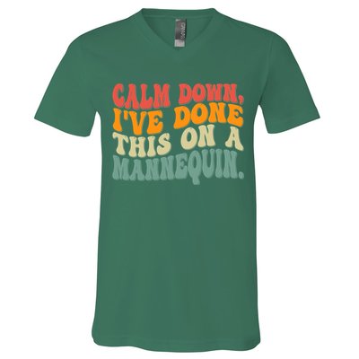Calm Down I've Done This On A Mannequin Funny Vintage V-Neck T-Shirt