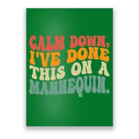 Calm Down I've Done This On A Mannequin Funny Vintage Poster