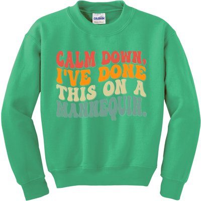 Calm Down I've Done This On A Mannequin Funny Vintage Kids Sweatshirt