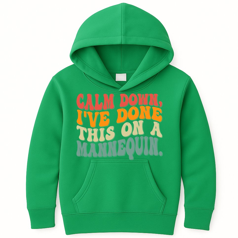 Calm Down I've Done This On A Mannequin Funny Vintage Kids Hoodie