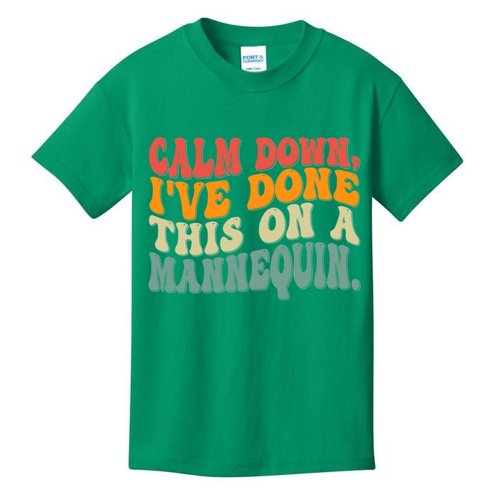Calm Down I've Done This On A Mannequin Funny Vintage Kids T-Shirt