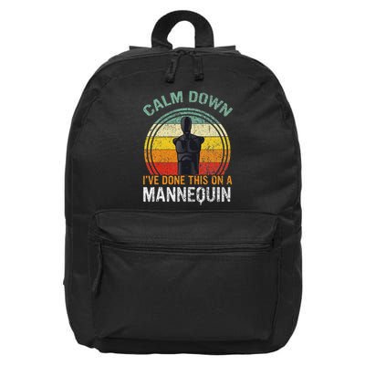 Calm Down I've Done This On A Mannequin Funny 16 in Basic Backpack