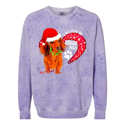 Christmas Dog I Believe In Santa Paws Gift Colorblast Crewneck Sweatshirt