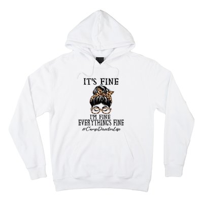 Camp Director Its Fine Im Fine And Everythings Fine Hoodie