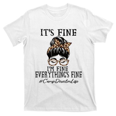 Camp Director Its Fine Im Fine And Everythings Fine T-Shirt